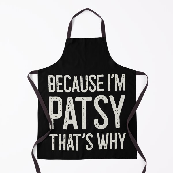 Item preview, Because I’m Patsy That’s Why Funny Personalized Name designed and sold by MariosNydras.