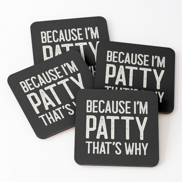 Item preview, Because I’m Patty That’s Why Funny Personalized Name designed and sold by MariosNydras.