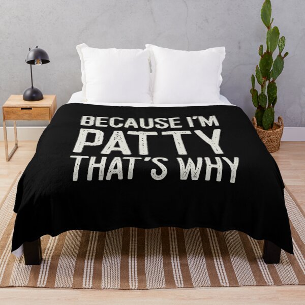 Item preview, Because I’m Patty That’s Why Funny Personalized Name designed and sold by MariosNydras.