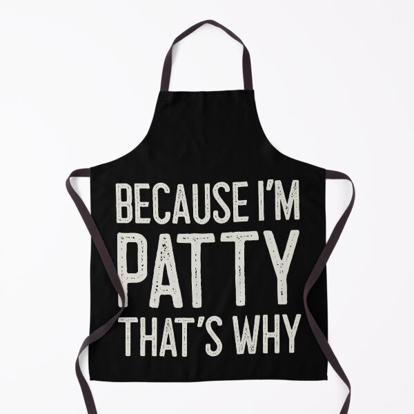 Item preview, Because I’m Patty That’s Why Funny Personalized Name designed and sold by MariosNydras.
