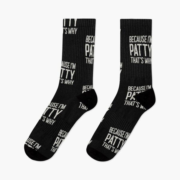 Item preview, Because I’m Patty That’s Why Funny Personalized Name designed and sold by MariosNydras.