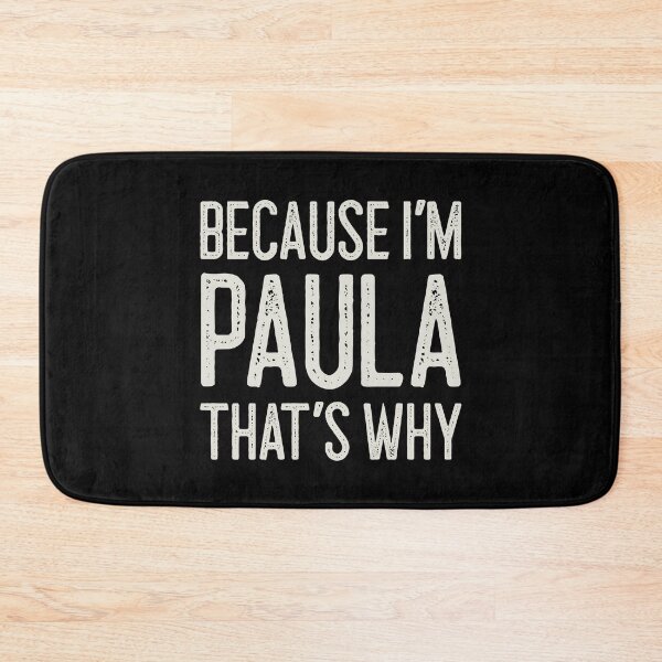 Item preview, Because I’m Paula That’s Why Funny Personalized Name designed and sold by MariosNydras.