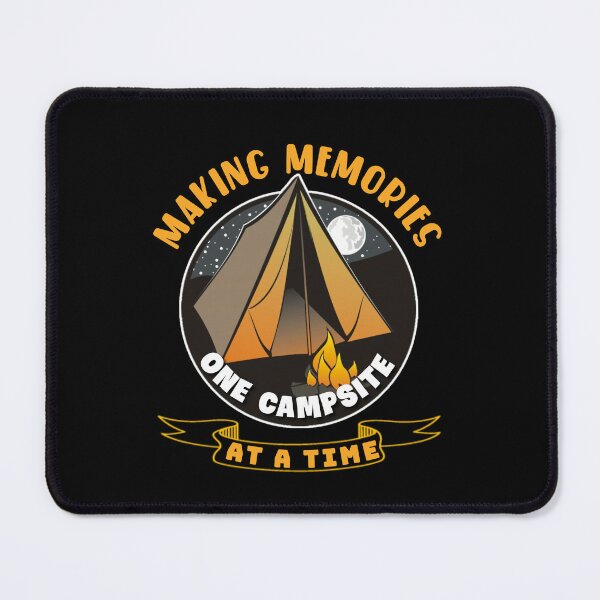 Item preview, Making memories one campsite at a time. designed and sold by Umiska.