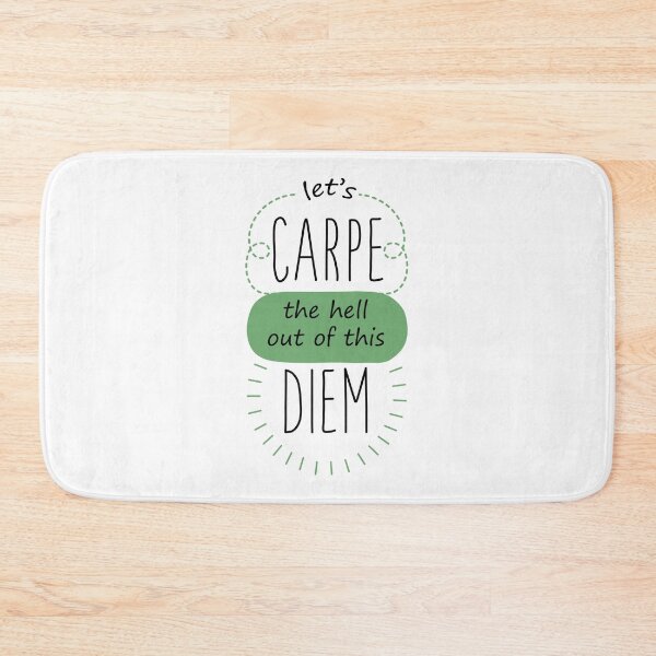 Item preview, Let's carpe the hell out of this diem designed and sold by CamilaDavison.