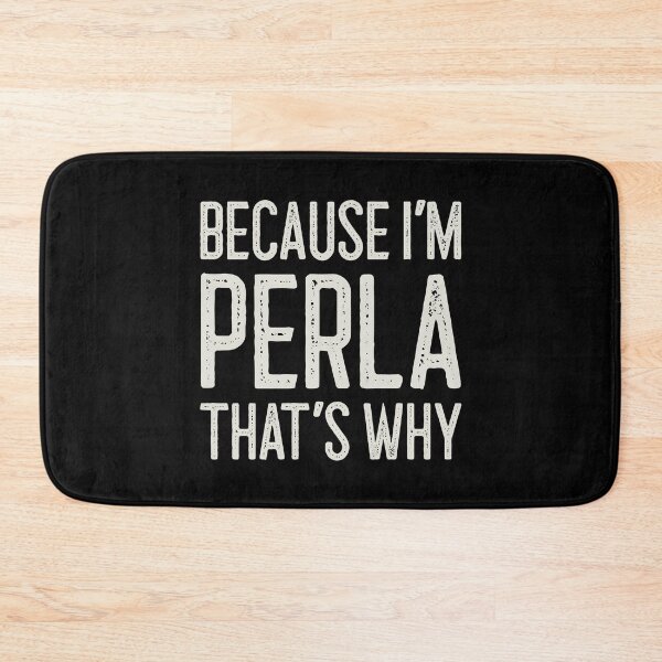 Item preview, Porque soy Perla Por eso divertido Nombre personalizado designed and sold by MariosNydras.