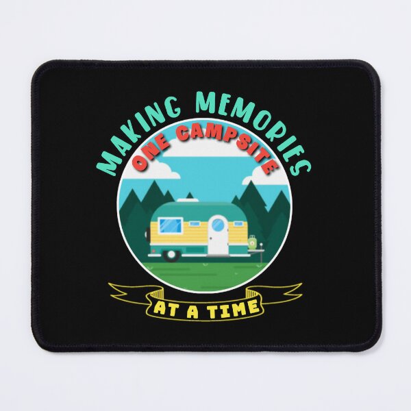 Item preview, Making memories one campsite at a time. designed and sold by Umiska.