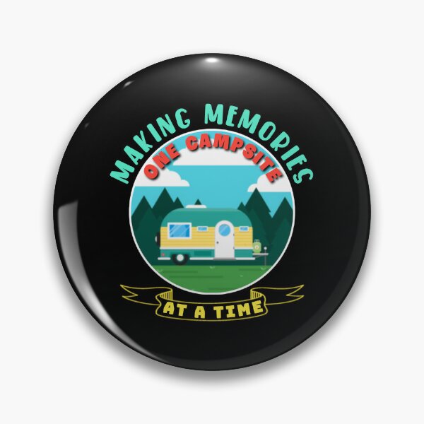 Item preview, Making memories one campsite at a time. designed and sold by Umiska.