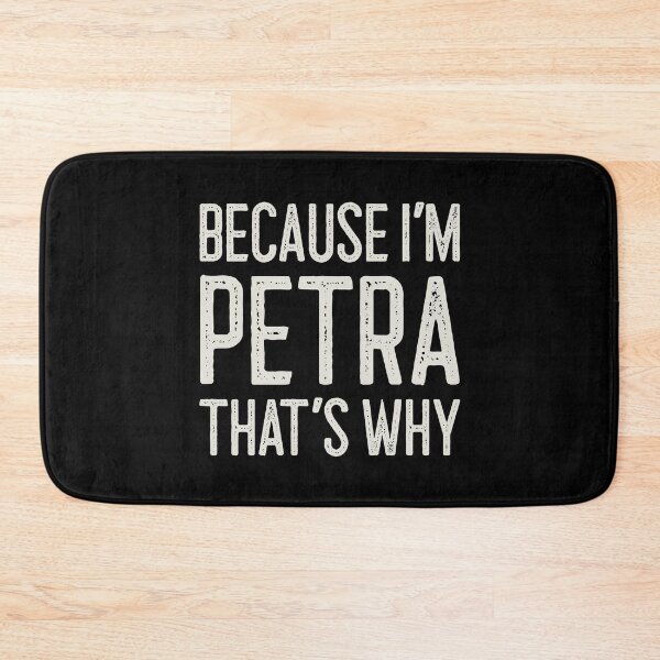 Item preview, Because I’m Petra That’s Why Funny Personalized Name designed and sold by MariosNydras.