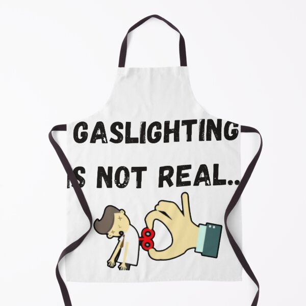Item preview, t-shirt - gaslighting - sticker - not real - crazy - cool - gas designed and sold by yourfreeplace.