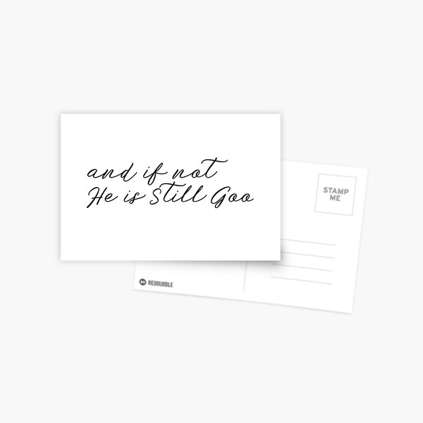 He is still good Postcard