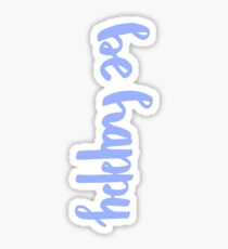 Be Happy light blue Sticker