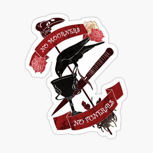 No mourners no funerals Sticker