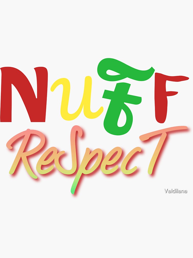 "Nuff Respect Jamaican slang in reggae colors" Sticker by Valdilana