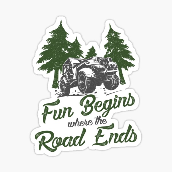 Offroading Jeep - Fun Begins Where the Road Ends Sticker