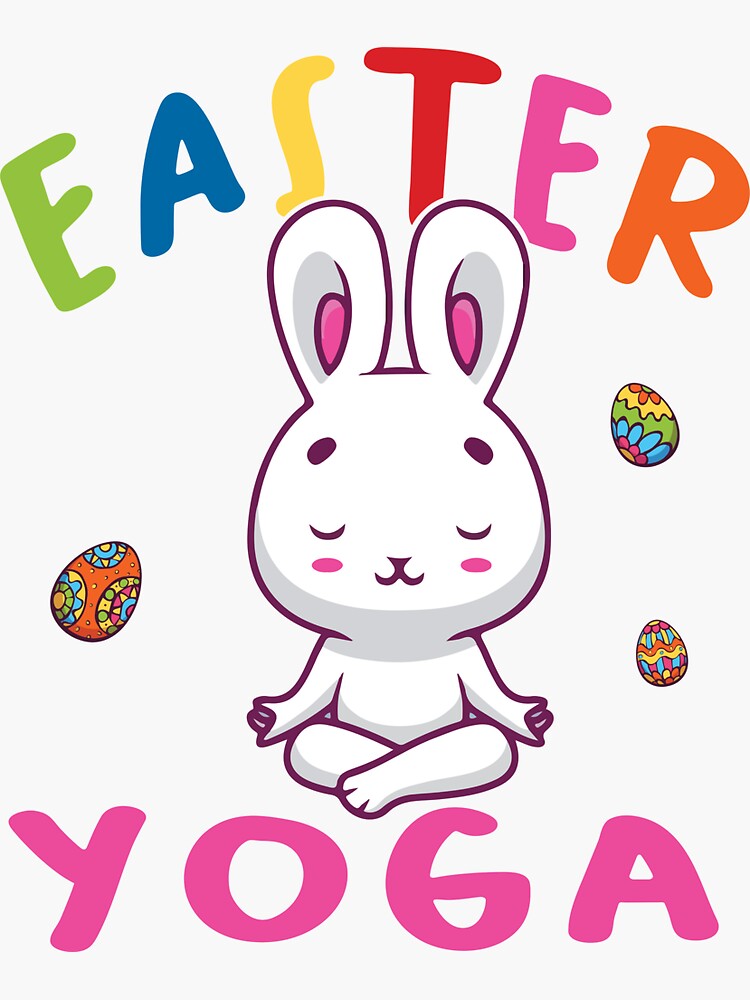 Easter Yoga Bunny Funny Easter Eggs Hunt Squad Bunny Lover Yoga