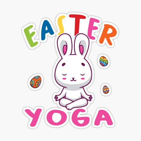 Easter Yoga Bunny Funny Easter Eggs Hunt Squad Bunny Lover Yoga Happy  Easter Day | Sticker