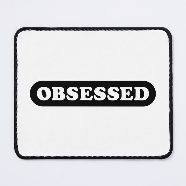 Item preview, OBSESSED designed and sold by TheArtism.