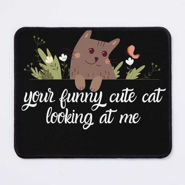 Item preview, Your funny cute cat looking at me designed and sold by Totalove.