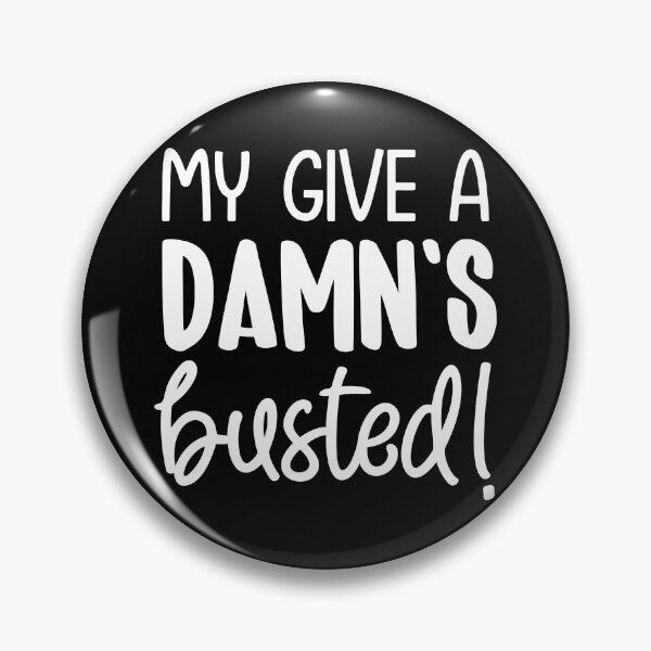 Item preview, My give a damn's busted designed and sold by pnkpopcorn.