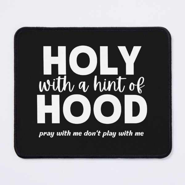 Item preview, Holy With A Hint Of Hood Pray With Me Don't Play With Me Shirt designed and sold by bonus24.