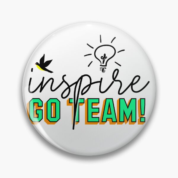 Item preview, Inspire - Go Team designed and sold by Fanatic Nerd.