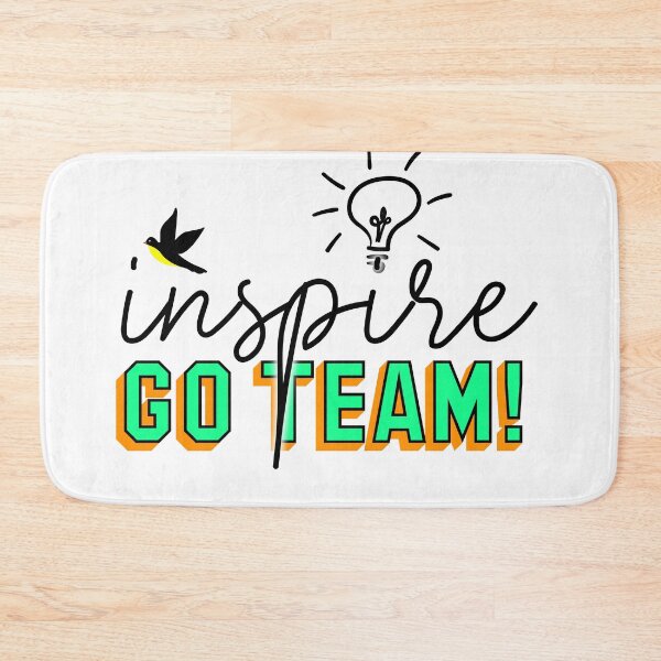 Item preview, Inspire - Go Team designed and sold by Fanatic Nerd.