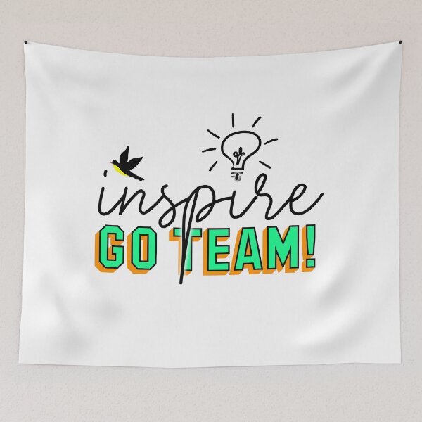 Item preview, Inspire - Go Team designed and sold by Fanatic Nerd.