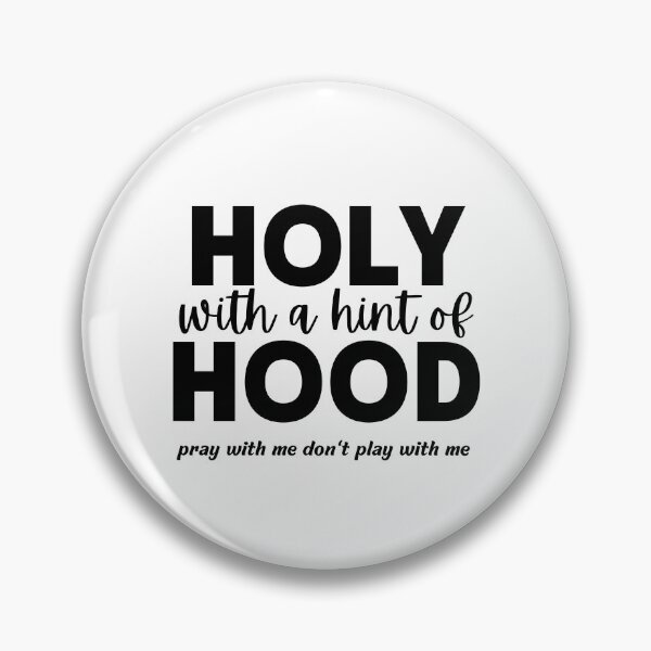 Item preview, Holy With A Hint Of Hood Pray With Me Don't Play With Me Shirt designed and sold by bonus24.