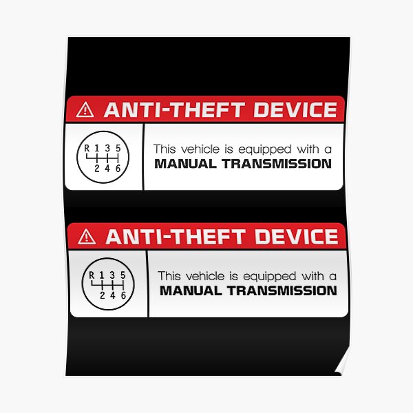 "AntiTheft Device Manual Transmission Warning Sticker" Poster for Sale