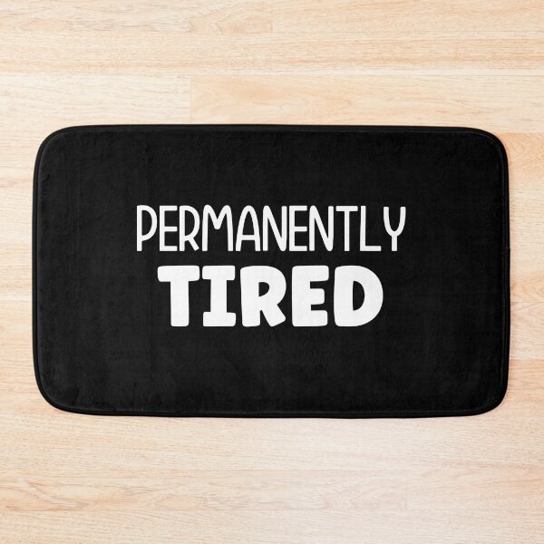 Item preview, Permanently tired designed and sold by pnkpopcorn.