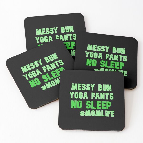 Item preview, Messy Bun Yoga Pants No Sleep Momlife Funny Cool Best color art designed and sold by artdragongift 15.