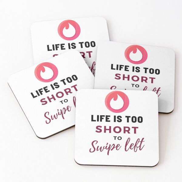Item preview, LIFE IS TOO SHORT TO SWIPE LEFT funny tinder dating quote designed and sold by MiKy1997.