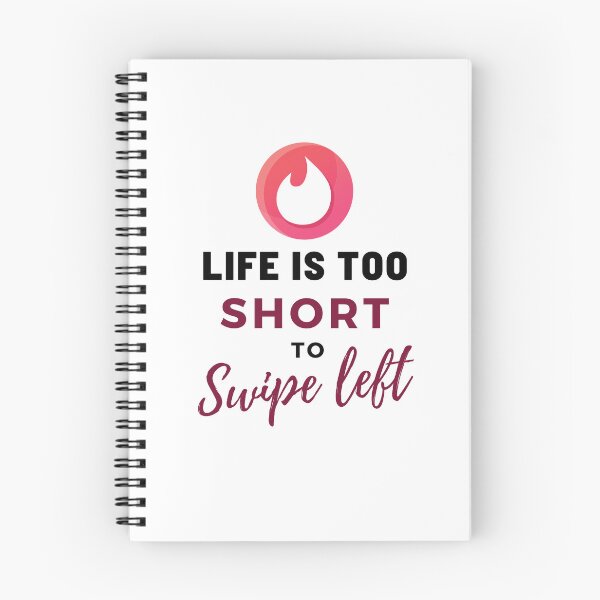 Item preview, LIFE IS TOO SHORT TO SWIPE LEFT funny tinder dating quote designed and sold by MiKy1997.