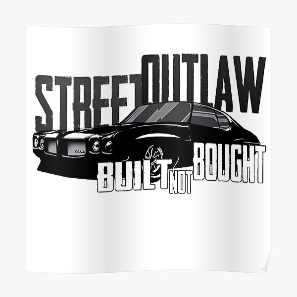Street Outlaw What Separates Outlaws From Criminals Is Getting Caught 