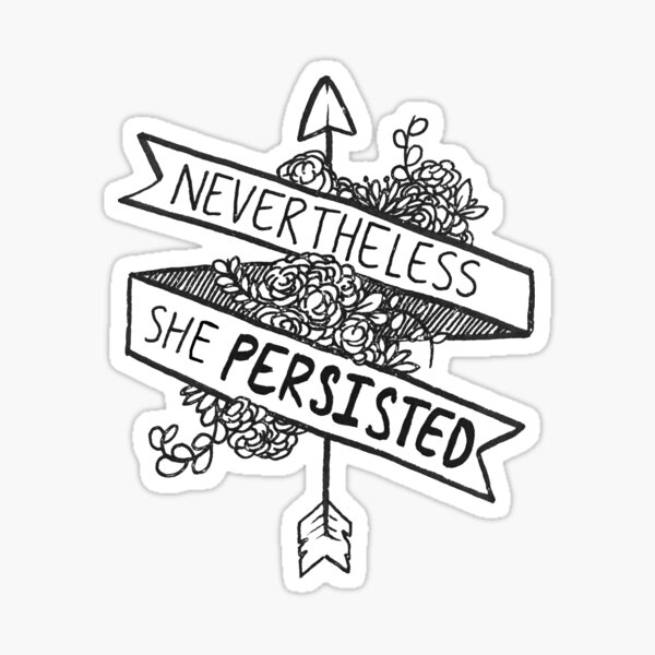 Item preview, Nevertheless She Persisted designed and sold by Lee Schmidt.