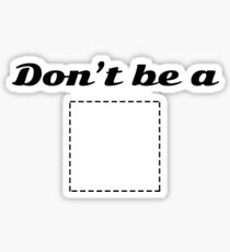 Pulp Fiction - Don't be a square Sticker