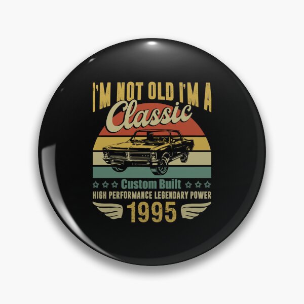 Item preview, Vintage 1995 Birthday. I'm Not Old I'm A Classic 1995 designed and sold by Kaden Von.