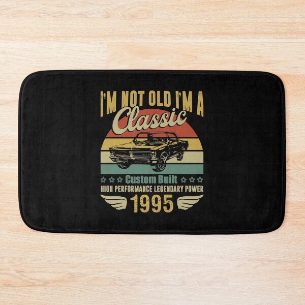 Item preview, Vintage 1995 Birthday. I'm Not Old I'm A Classic 1995 designed and sold by Kaden Von.