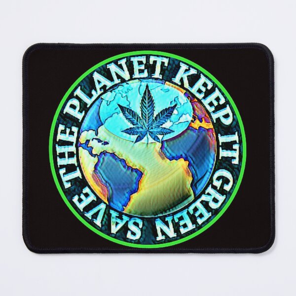 Item preview, SAVE THE PLANET KEEP IT GREEN Cannatees designed and sold by jmed70.