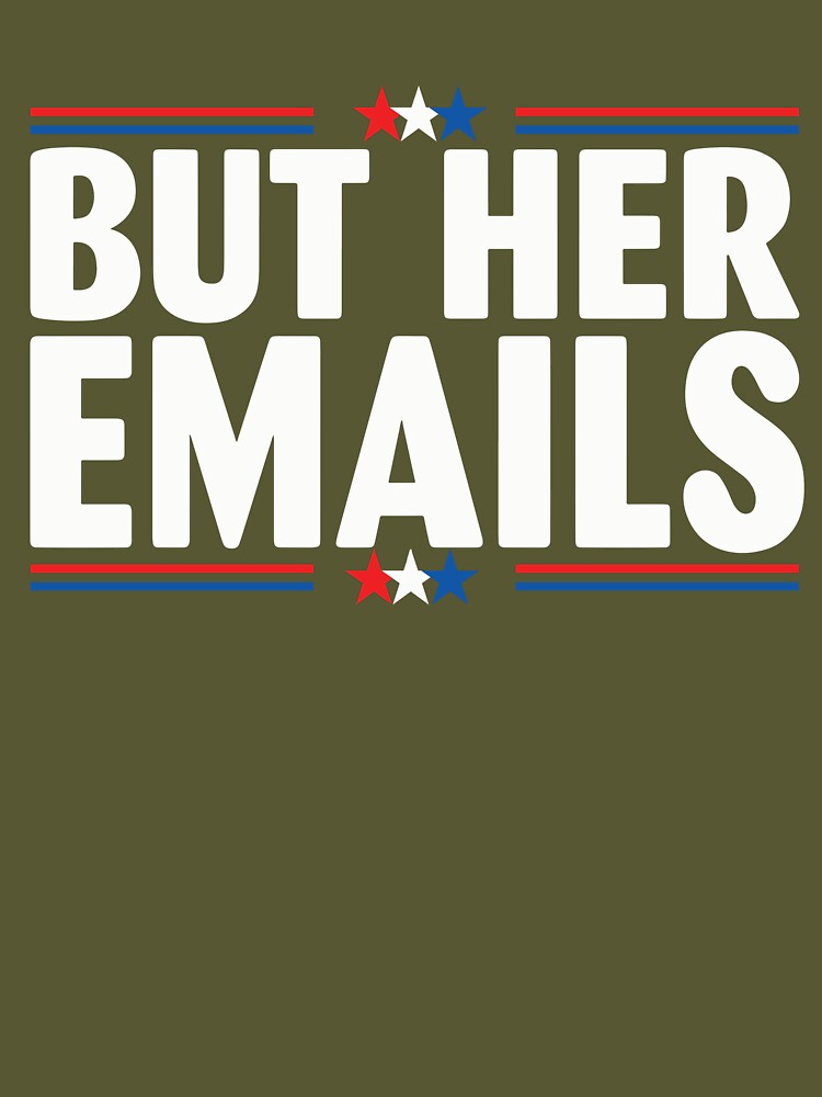 But Her Emails US Flag Essential T-Shirt for Sale by lalamagine