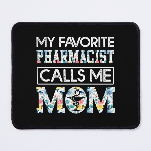 Item preview, my favorite Pharmacist calls me mom designed and sold by CristaloHipp.