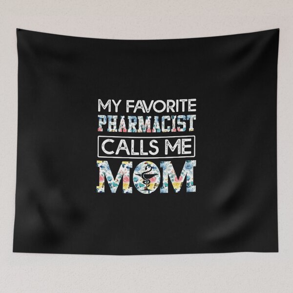 Item preview, my favorite Pharmacist calls me mom designed and sold by CristaloHipp.