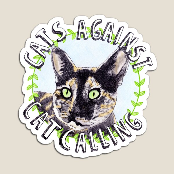 Cats Against Catcalling Magnet