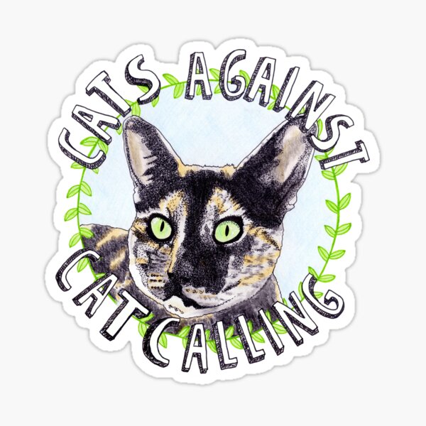 Cats Against Catcalling Sticker