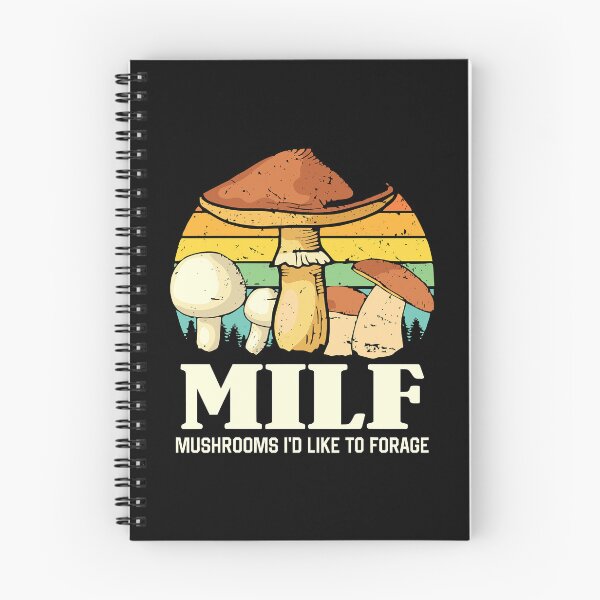 Item preview, MILF Mushrooms I'd Like To Forage Funny Saying designed and sold by ClaireDanna.