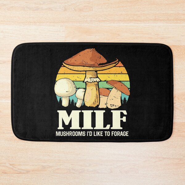 Item preview, MILF Mushrooms I'd Like To Forage Funny Saying designed and sold by ClaireDanna.