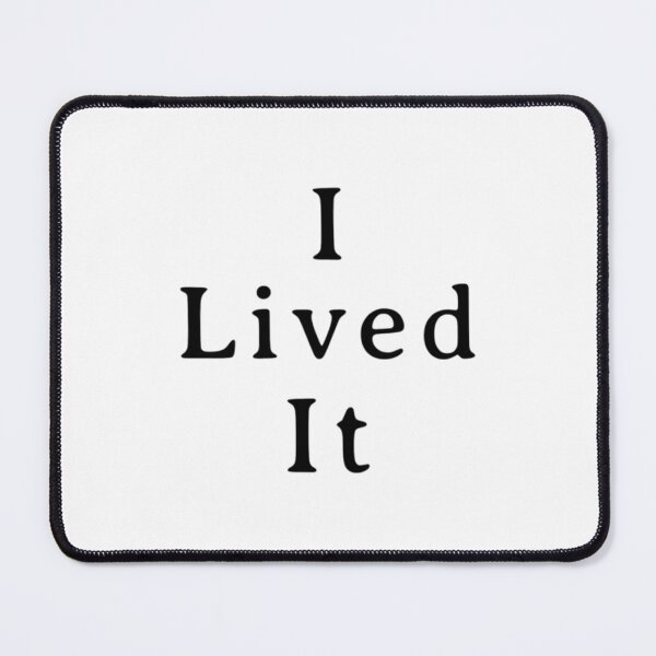 Item preview, I Lived It designed and sold by ThuHoaTfi.