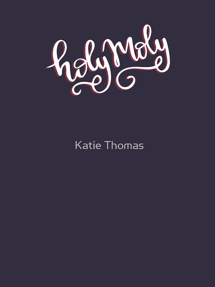 "Holy Moly" Tshirt for Sale by klthomas14 Redbubble holy tshirts