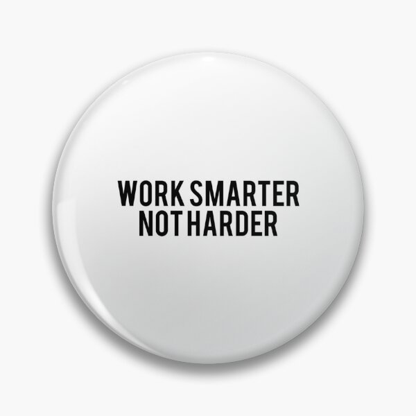 Item preview, Work Smarter Not Harder designed and sold by ThuHoaTfi.