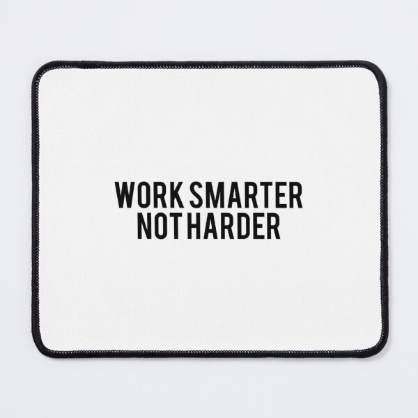 Item preview, Work Smarter Not Harder designed and sold by ThuHoaTfi.